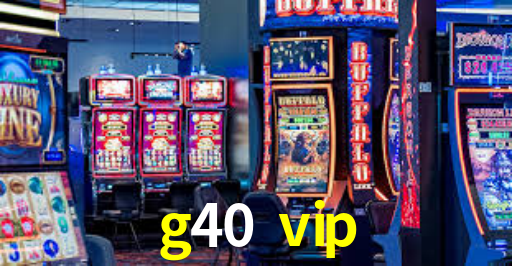 Exclusive Games g40 vip